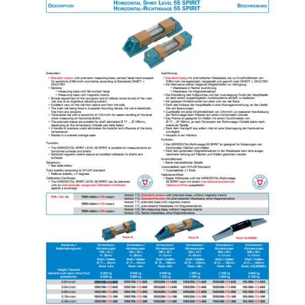 Wyler 155S150-113-050 Wyler Precision Engineers Level Dimensions : 150 x 35 x H: 38 mm Accuracy Inch : .0005"/10" Accuracy metric : .05mm/m Angular : 10 seconds, 60-6258