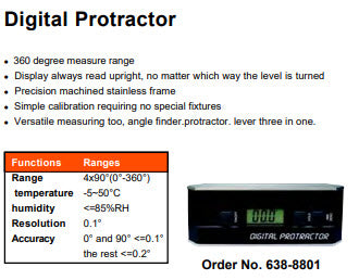 MHC 638-8801 Series 950 Digital Protractor 90° x 4 quadrants. Dimensions (L x T x H): 6" x 1.2" x 2" Resolution: 0.1° Range: 360°