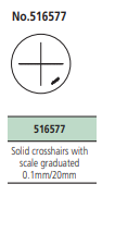 516577 Reticle Cross hair with 20 mm Scale